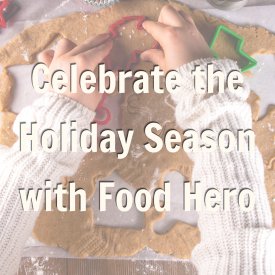 Celebrate the Holiday Season with Food Hero Promotion