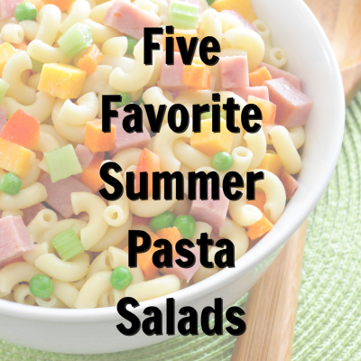 Promotional Image of Five Favorite Summer Pasta Salad Recipes 